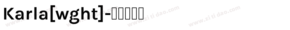 Karla[wght]字体转换